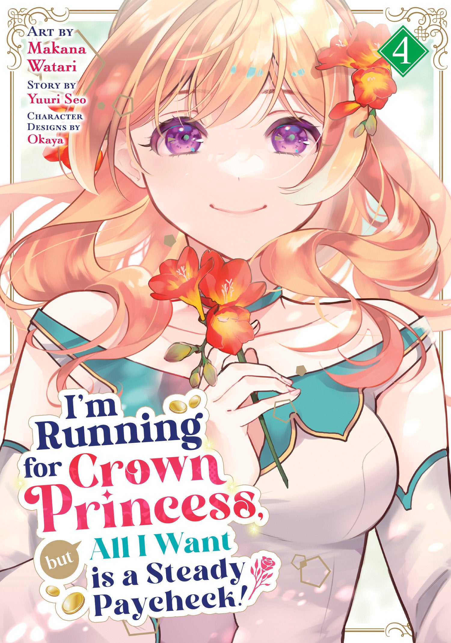 I'm Running For Crown Princess, But All I Want Is A Steady Paycheck! (Manga) Volume. 4